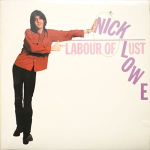 NICK LOWE / ニック・ロウ / LABOUR OF LUST