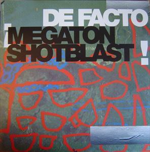 DE FACTO / ディファクト / MEGATON SHOTBLAST