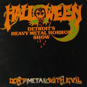 HALLOWEEN (METAL) / DON'T METAL WITH EVIL