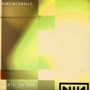 NINE INCH NAILS / ナイン・インチ・ネイルズ / INTO THE VOID