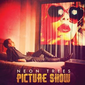 NEON TREES / ネオン・トゥリーズ / PICTURE SHOW