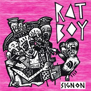 RAT BOY / ラット・ボーイ / SIGN ON