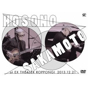 細野晴臣×坂本龍一 / at EX THEATER ROPPONGI 2013.12.21