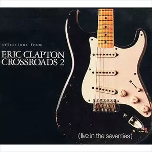 SELECTIONS FROM ERIC CLAPTON CROSSROADS 2/ERIC CLAPTON/エリック