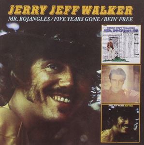 JERRY JEFF WALKER / ジェリー・ジェフ・ウォーカー / MR. BOJANGLES / FIVE YEARS GONE / BEIN' FREE