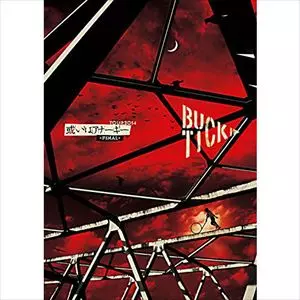 BUCK-TICK/TOUR2014 或いはアナーキー-FINAL-〈初回限定… TOUR 2014 或いはアナーキー -FINAL-/BUCK-TICK/バクチク｜日本の
