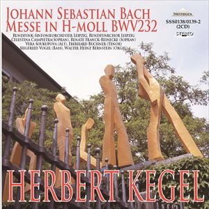 HERBERT KEGEL / ヘルベルト・ケーゲル / BACH : MASS IN H-MOLL BWV232