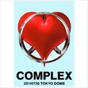 日本一心 20110730 TOKYO DOME/COMPLEX/コンプレックス｜日本のロック