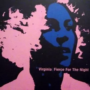 VIRGINIA / FIERCE FOR THE NIGHT