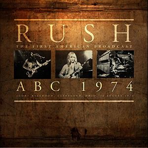 RUSH / ラッシュ / ABC 1974-FIRST AMERICAN BROADCAST