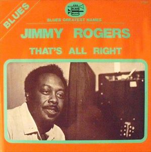 JIMMY ROGERS / ジミー・ロジャース / THAT'S ALL RIGHT