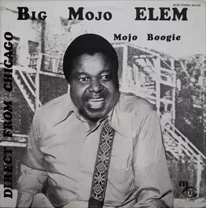 BIG MOJO ELEM / MOJO BOOGIE