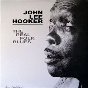 JOHN LEE HOOKER / ジョン・リー・フッカー / REAL FOLK BLUES