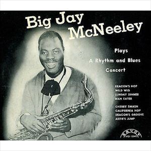 BIG JAY MCNEELY / ビッグ・ジェイ・マクニーリー / PLAYS A RHYTHM AND BLUES CONCERT