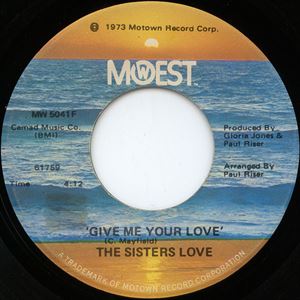 SISTERS LOVE / シスターズ・ラヴ / (I COULD NEVER MAKE) A BETTER MAN THAN YOU / GIVE ME YOUR LOVE