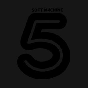 SOFT MACHINE / ソフト・マシーン / 5