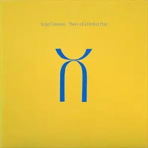 KING CRIMSON / キング・クリムゾン / THREE OF A PERFECT PAIR