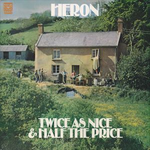 HERON / ヘロン  (UK) / TWICE AS NICE & HALF THE PRICE