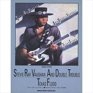 STEVIE RAY VAUGHAN / スティーヴィー・レイ・ヴォーン / 楽譜 テキサス・フラッド