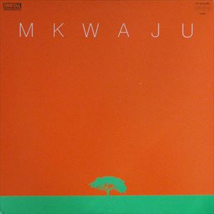Mkwaju Ensemble / ムクワジュ・アンサンブル / MKWAJU / ムクワジュ