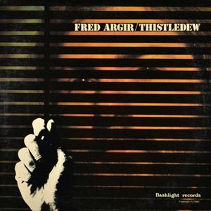 FRED ARGIR / フレッド・アルギル / THISTLEDEW