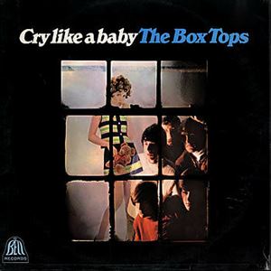 BOX TOPS / ボックス・トップス / CRY LIKE A BABY