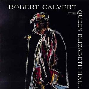 ROBERT CALVERT / ロバート・カルヴァート / AT THE QUEEN ELIZABETH HALL