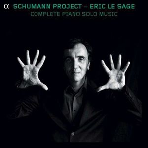 ERIC LE SAGE / エリック・ル・サージュ  / シューマン: ピアノ独奏作品全集
