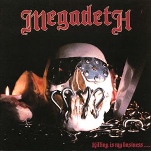 MEGADETH / メガデス / KILLING IS MY BUSINESS... AND BUSINESS IS GOOD!