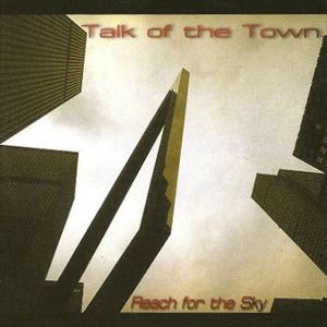 TALK OF THE TOWN / トーク・オブ・ザ・タウン / REACH FOR THE SKY