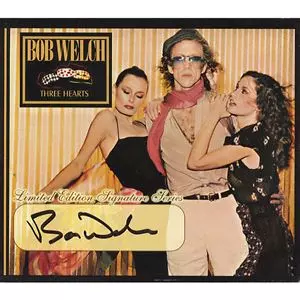 BOB WELCH / ボブ・ウェルチ / THREE HEARTS