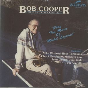 BOB COOPER / ボブ・クーパー / PLAYS THE MUSIC OF MICHAEL LEGRAND