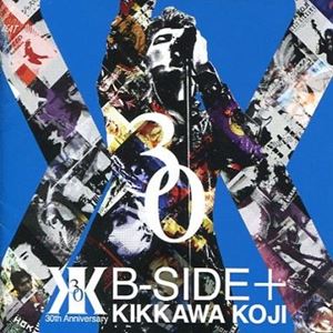 B-SIDE+/KOJI KIKKAWA/吉川晃司｜日本のロック｜ディスクユニオン ...