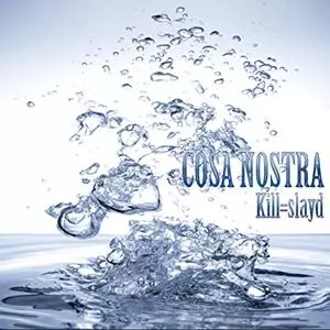 邦楽 Kill=slayd / COSA NOSTRA/CD COSA・NOSTRA/KILL=SLAYD｜日本のロック｜ディスクユニオン