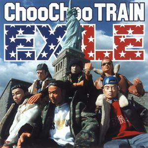 EXILE / Choo Choo Train