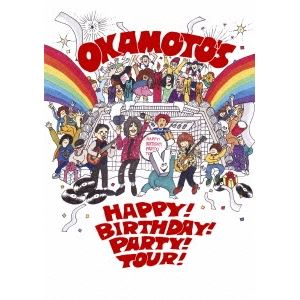 OKAMOTO'S / 5TH ANNIVERSARY HAPPY! BIRTHDAY! PARTY! TOUR!