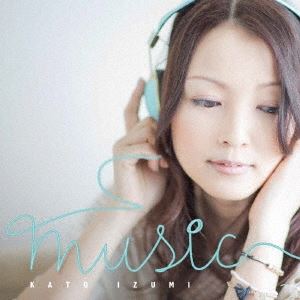 IZUMI KATO / 加藤いづみ / MUSIC