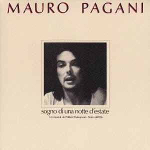 MAURO PAGANI / マウロ・パガーニ / 真夏の夜の夢
