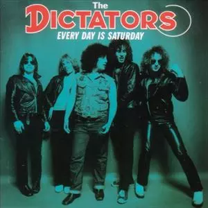 DICTATORS / エブリ・デイ・イズ・サタデー