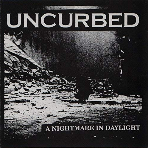 UNCURBED / A NIGHTMARE IN DAYLIGHT