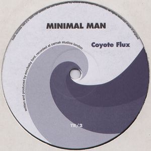 MINIMAL MAN (BABY FORD/EON) / COYOTE FLUX