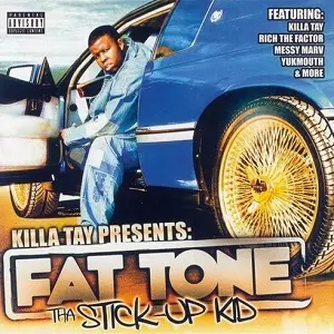 FAT TONE / STICK-UP KID
