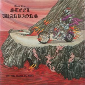 STEEL WARRIORS / ON THE ROAD TO HELL