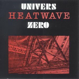 UNIVERS ZERO / ユニヴェル・ゼロ / HEATWAVE (LP)