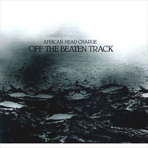 AFRICAN HEAD CHARGE / アフリカン・ヘッド・チャージ / OFF THE BEATEN TRACK