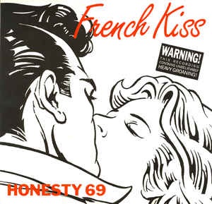 HONESTY 69 / FRENCH KISS