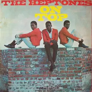 HEPTONES / ヘプトーンズ / ON TOP