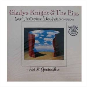 GLADYS KNIGHT & THE PIPS / グラディス・ナイト&ザ・ピップス / AIN'T NO GREATER LOVE
