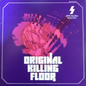 KILLING FLOOR / キリング・フロアー / ORIGINAL KILLING FLOOR