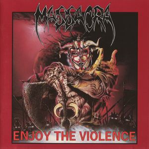 MASSACRA / マサクラ / ENJOY THE VIOLENCE